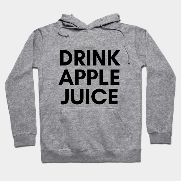 Drink Apple Juice Hoodie by Fanek